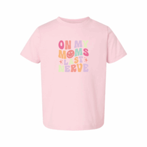 On My Mom's Last Nerve Toddler Unisex Tee