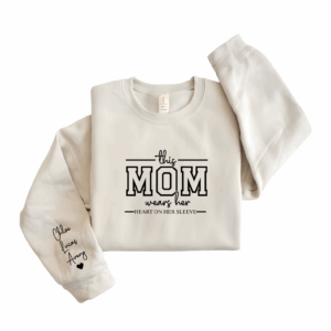 Custom Name This Mom Wears Her Heart On Her Sleeve Apparel