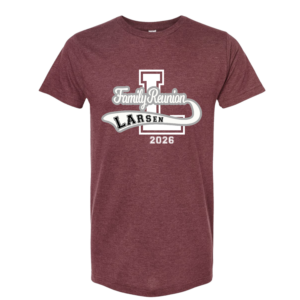 Larsen Family Reunion 2026 Adult Tee